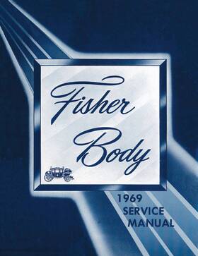 Jegs 69-fb Fisher Body Service Manual For 1969 Buick Cadillac Chevrolet Oldsmobile