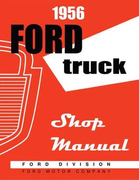 Jegs 93683 Shop Manual For 1956 Ford F100 F250 F350 P350 Courier Sedan Delivery